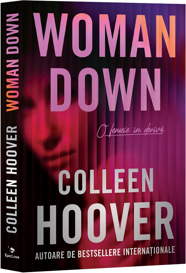 Woman Down. O femeie in deriva - Colleen Hoover