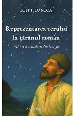 Poza produsului Reprezentarea cerului la taranul roman - Ion I. Ionica