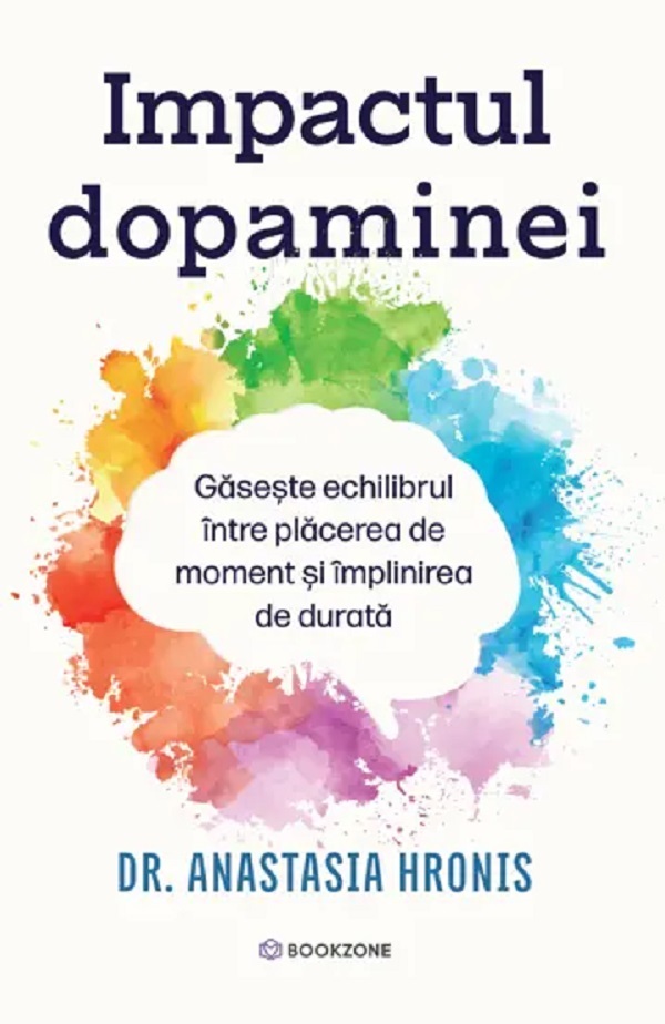 Impactul dopaminei - Anastasia Hronis