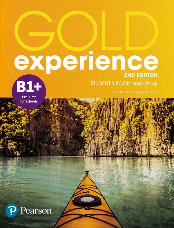 Gold Experience 2nd Edition B1+ Pre-First for Schools Student's Book and eBook - Fiona Beddall, Megan Roderick