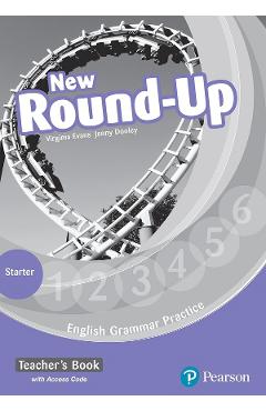 Poza produsului English Grammar Practice. New Round-Up - Starter - Teacher's Book - Virginia Evans, Jenny Dooley