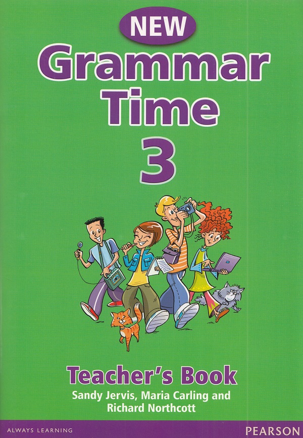 New Grammar Time 3. Teacher's Book - Sandy Jervis, Maria Carling, Richard Northcott