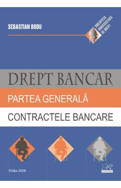 Drept bancar. Partea generală. Contractele bancare