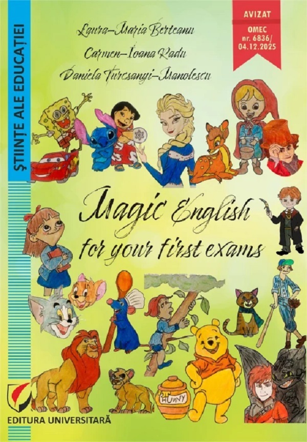 Magic English for your first exams - Laura-Maria Berteanu, Carmen-Ioana Radu, Daniela Turcsanyi-Manolescu 