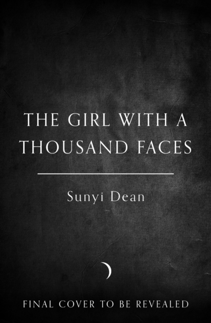 Coperta cărții 'Girl with a Thousand Faces - Sunyi Dean'
