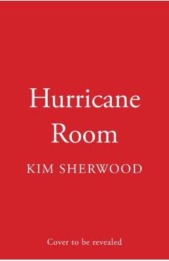 Hurricane Room - Kim Sherwood