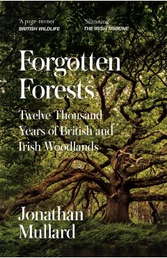 Coperta cărții 'Forgotten Forests - Jonathan Mullard'