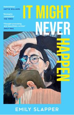 Coperta cărții 'It Might Never Happen - Emily Slapper'
