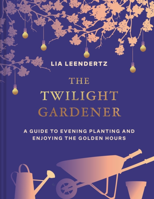 Coperta cărții 'Twilight Gardener - Lia Leendertz'