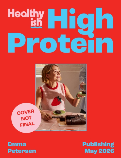 Coperta cărții 'Healthyish High-Protein - Emma Petersen'