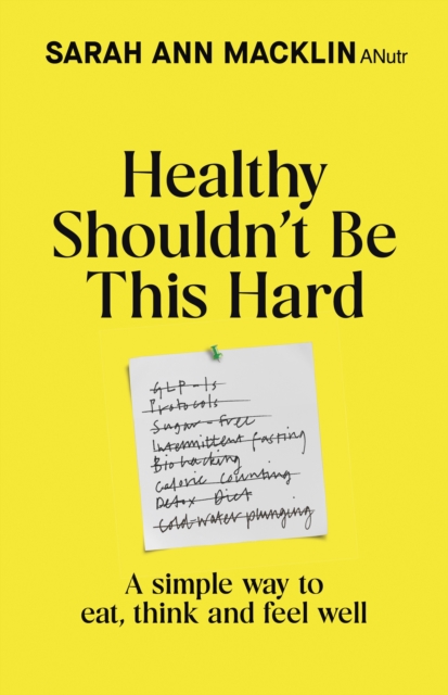 Coperta cărții 'Healthy Shouldn't Be This Hard - Sarah Ann Macklin'