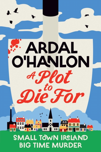 Coperta cărții 'Plot to Die For - Ardal O'hanlon'