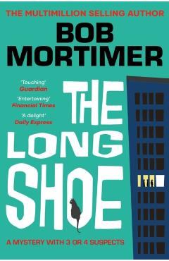 Long Shoe - Bob Mortimer
