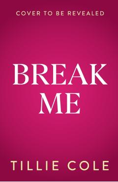 Break Me - Tillie Cole