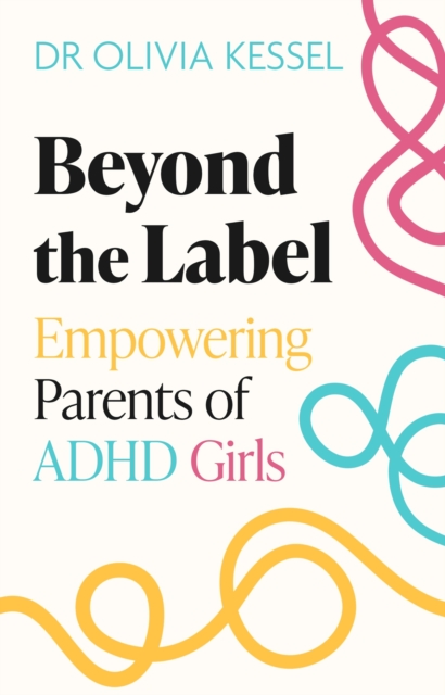 Coperta cărții 'Beyond the Label - Dr Olivia Kessel'