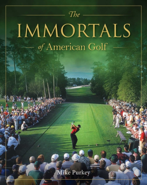 Coperta cărții 'Immortals of American Golf - Michael Purkey'