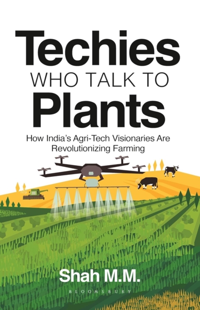 Techies Who Talk to Plants - M.m. Shah