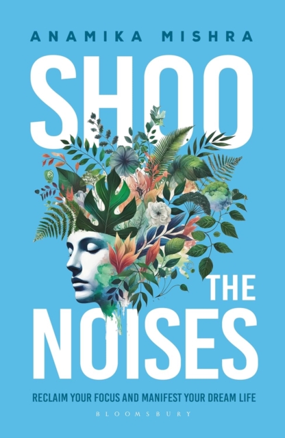 Shoo the Noises - Anamika Mishra