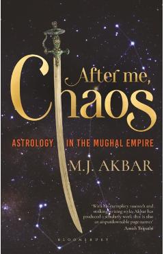 After Me, Chaos - M.j. Akbar