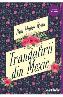 Poza produsului Trandafirii din Mexic - Pam Munoz Ryan