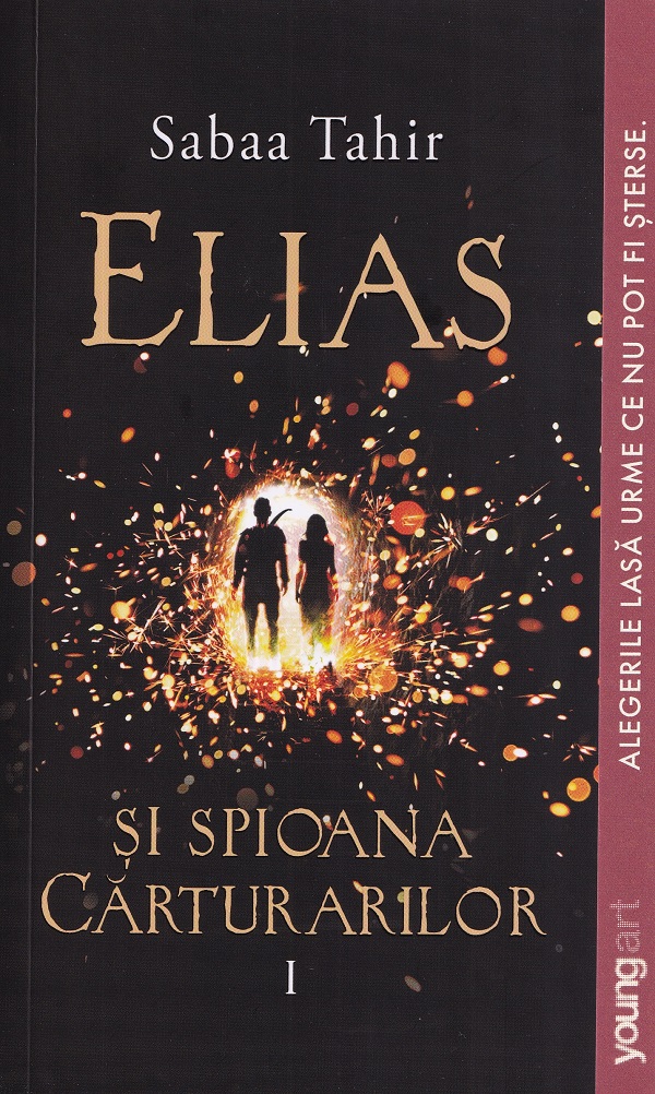 Elias si spioana carturarilor Vol.1: Focul din cenusa - Sabaa Tahir