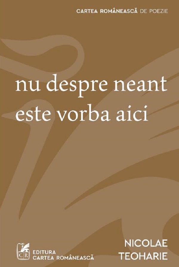 Nu despre neant este vorba aici - Nicolae Teoharie