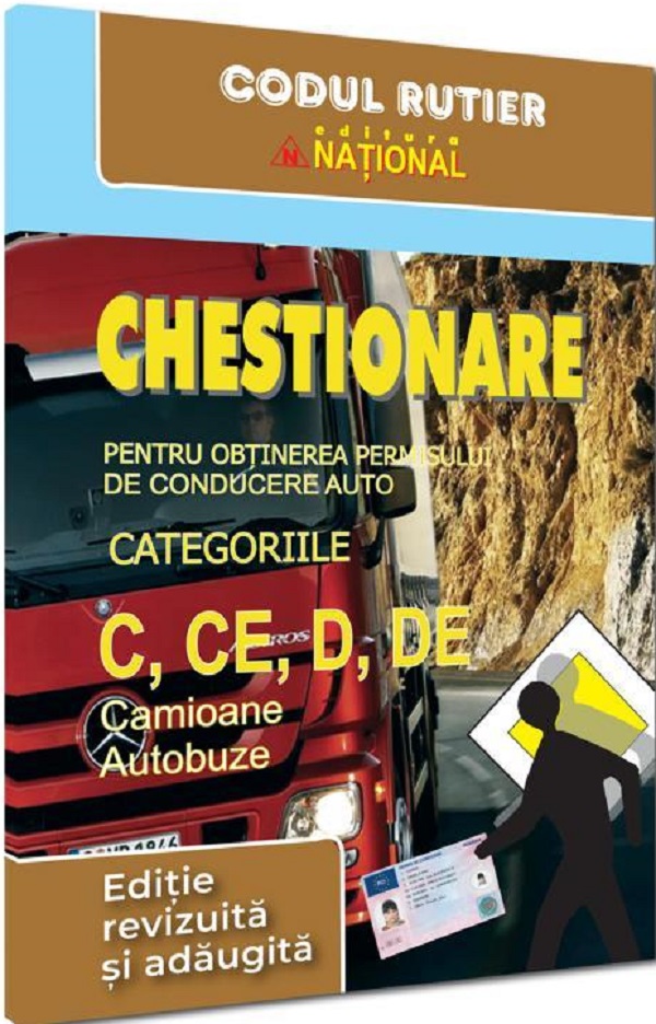 Chestionare pentru obtinerea permisului de conducere pentru categoriile C, CE, D, DE. Camioane si autobuze