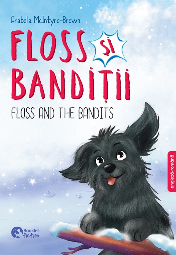 Floss si banditii. Floss and The Bandits - Arabella McIntyre-Brown