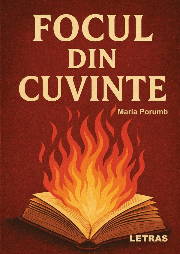 Focul din cuvinte - Maria Porumb