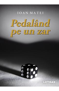 Pedaland pe un zar - Ioan Matei