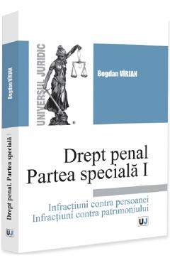 Poza produsului Drept penal. Partea speciala I. Infractiuni contra persoanei - Bogdan Virjan