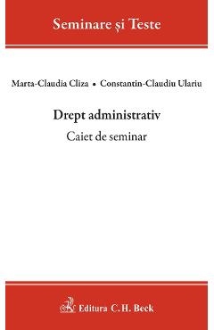 Coperta cărții 'Drept administrativ. Caiet de seminar - Marta-Claudia Cliza, Constantin-Claudiu Ulariu'