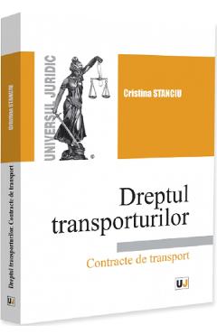 Poza produsului Dreptul transporturilor. Contracte de transport - Cristina Stanciu