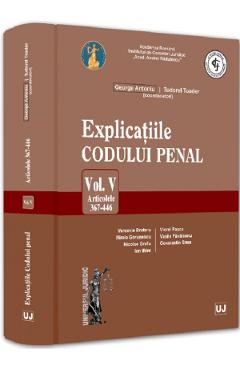 Poza produsului Explicatiile Codului penal Vol.5: Articolele 367-446 - George Antoniu, Tudorel Toader
