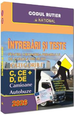 Poza produsului Intrebari si teste pentru obtinerea permisului de conducere auto. Categoriile C, CE + D, DE 2026