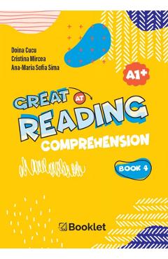 Great at Reading Comprehension. Book 4 - Doina Cucu, Cristina Mircea, Ana-Maria Sofia Sima