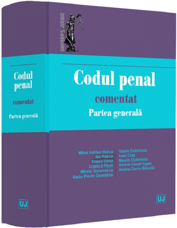 Codul penal comentat. Partea generala - Ilie Pascu, Traian Dima