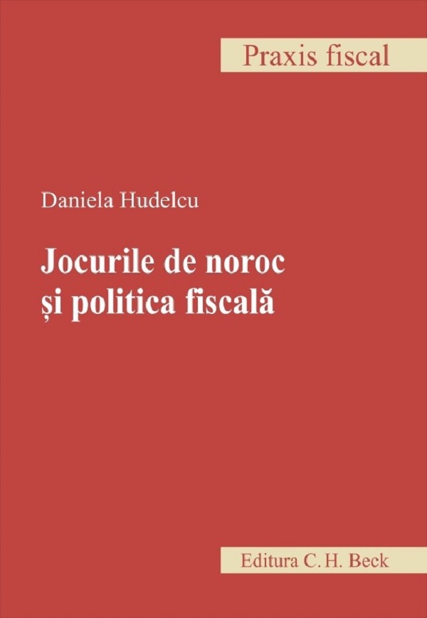 Jocurile de noroc si politica fiscala - Daniela Hudelcu