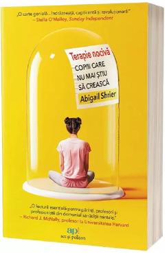 Terapie nociva. Copiii care nu mai stiu sa creasca - Abigail Shrier