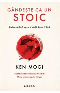Poza produsului Gandeste ca un stoic - Ken Mogi