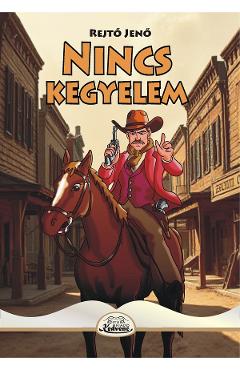 Poza produsului Nincs kegyelem - Rejto Jeno