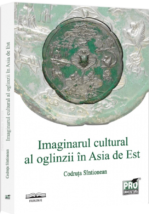 Imaginarul cultural al oglinzii in Asia de Est - Codruta Sintionean