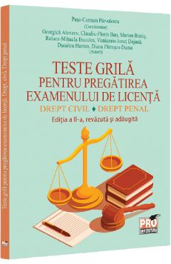 Coperta cărții 'Teste grilă pentru pregătirea examenului de licență. Drept civil. Drept penal Ed.2 - Pușa-Carmen Pârvulescu, Georgică'