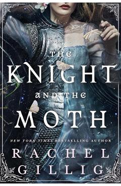 Poza produsului The Knight and the Moth - Rachel Gillig
