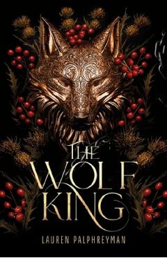 Poza produsului The Wolf King - Lauren Palphreyman