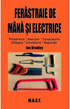 Ferastraie de mana si electrice - Ian Bradley
