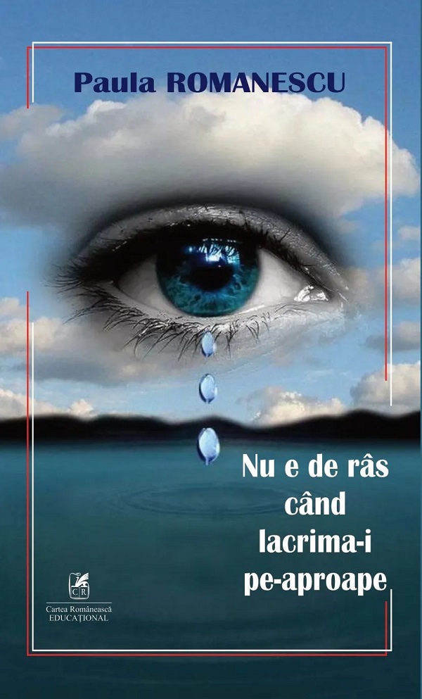 Nu e de ras cand lacrima-i pe-aproape - Paula Romanescu