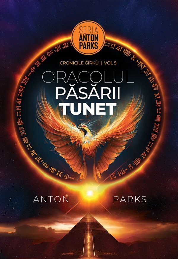 Oracolul Pasarii Tunet. Cronicile Girku Vol.5 - Anton Parks