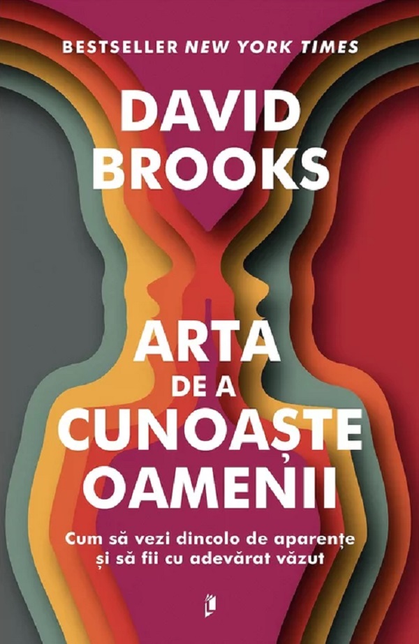 Arta de a cunoaste oamenii - David Brooks
