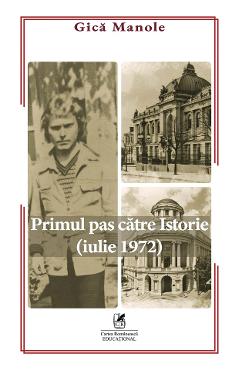 Poza produsului Primul pas catre istorie (iulie 1972) - Gica Manole